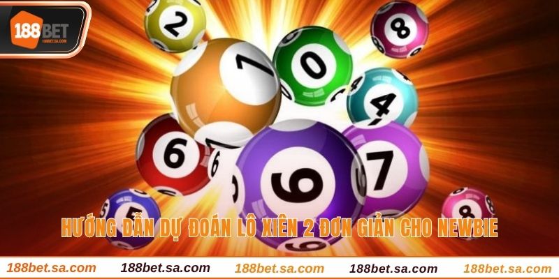 Lô Xiên 2 Là Gì Và Những Mẹo Chơi Nhanh Thắng Nhất 3 Hướng dẫn dự đoán lô xiên 2 đơn giản cho newbie