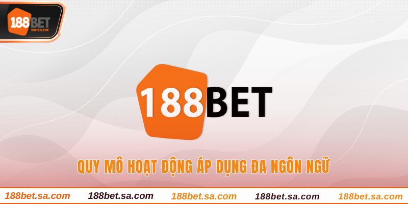TRANG CHỦ 53 Quy mô hoạt động áp dụng đa ngôn ngữ